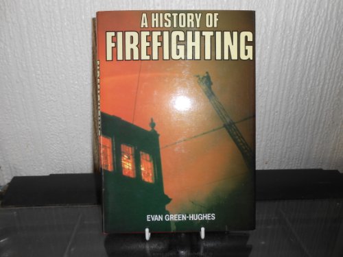 Beispielbild fr History of Fire Fighting zum Verkauf von WorldofBooks