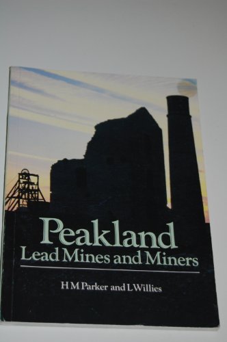 Imagen de archivo de Peakland Lead Mines and Miners a la venta por WorldofBooks
