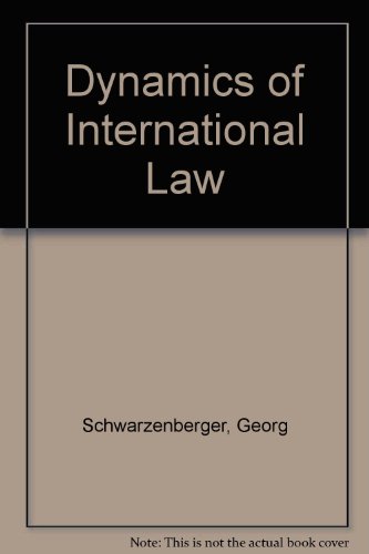 The dynamics of international law (9780903486187) by Schwarzenberger, Georg