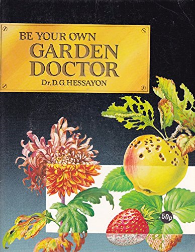 Imagen de archivo de Be Your Own Garden Doctor a la venta por BookHolders