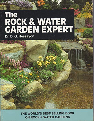 The Rock & Water Garden Expert (Expert Series) (9780903505383) by Hessayon, D.G.