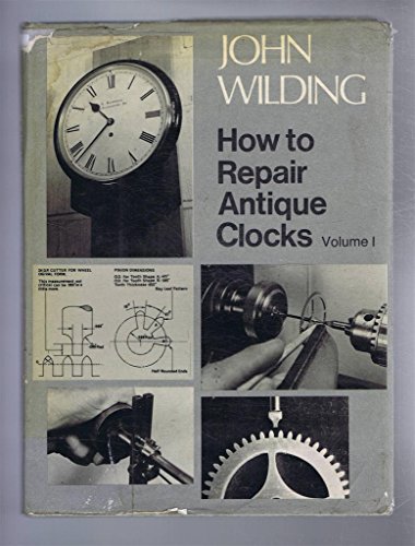 Stock image for How to Repair Antique Clocks: v. 1 for sale by Chevin Books