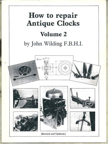 9780903512251: How to Repair Antique Clocks: v. 2