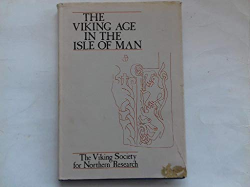 The Viking Age in the Isle of Man: Select Papers from the Ninth Viking Congress, Isle of Man, 4-14 July 1981 (9780903521161) by Peter Foote; James Graham-Campbell