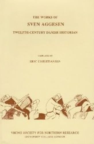 Stock image for The Works of Sven Aggesen: Twelfth-century Danish Historian (Viking Society for Northern Research Text) (Viking Society for Northern Research Text S.) for sale by Ed's Editions LLC, ABAA