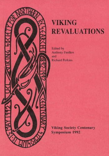 Viking Revaluations. Viking Society Centenary Symposium 14-15 May 1992