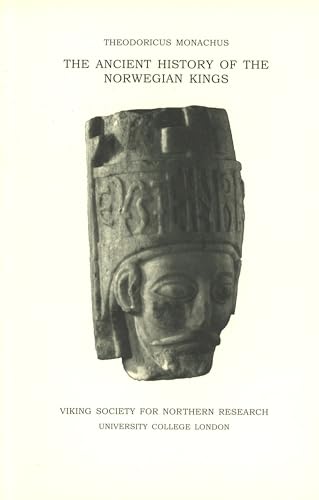 Beispielbild fr The Ancient History of the Norwegian Kings: An Account of the Ancient History of the Norwegian Kings (Viking Society for Northern Research Text): v. 11 (Viking Society for Northern Research Text S.) zum Verkauf von WorldofBooks