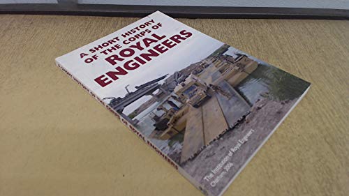 A Short History of the Corps of Royal Engineers