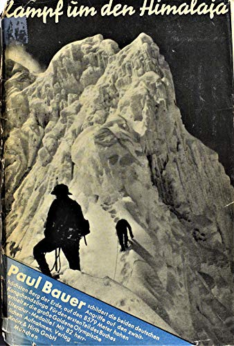 Kampf um den Himalaja; das Ringen der Deutschen um den Kantsch, den zweithÃ¶chsten Berg der Erde (9780903533553) by Paul Bauer