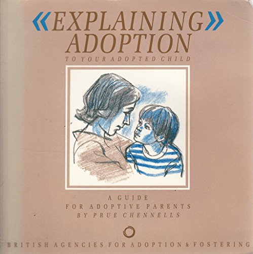 Beispielbild fr Explaining Adoption to Your Adopted Child zum Verkauf von WorldofBooks