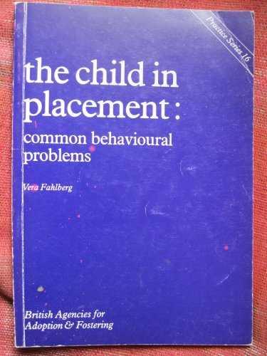 Stock image for The Child in Placement: Common Behavioural Problems for sale by WorldofBooks