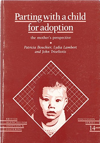 Beispielbild fr Parting with a Child for Adoption: The Mother's Perspective zum Verkauf von WorldofBooks