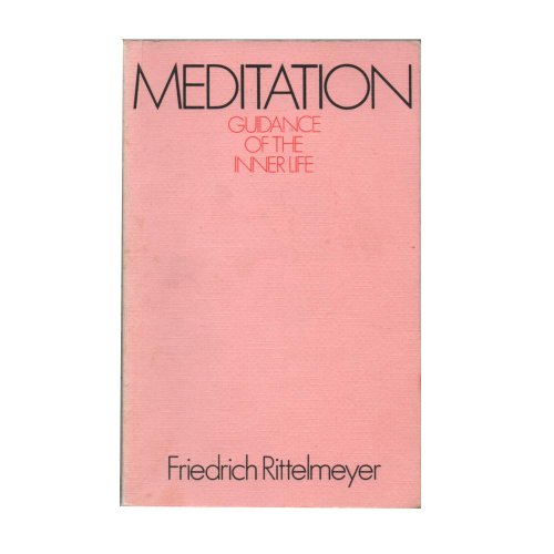 Imagen de archivo de Meditation: Guidance of the Inner Life a la venta por ThriftBooks-Dallas