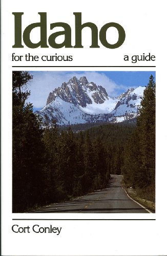 Stock image for Idaho for the Curious for sale by Better World Books