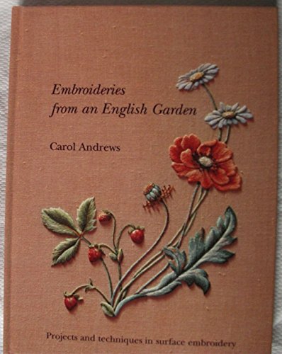 Beispielbild fr Embroideries from an English Garden: Projects and Techniques in Surface Embroidery zum Verkauf von WorldofBooks