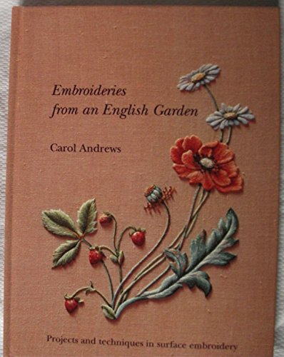 9780903585309: Embroideries from an English Garden: Projects and Techniques in Surface Embroidery