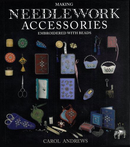 Beispielbild fr Making Needlework Accessories: Embroidered with Beads zum Verkauf von WorldofBooks