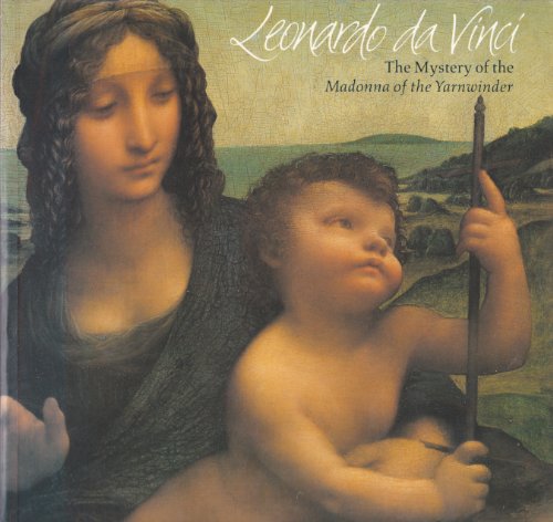 Beispielbild fr Leonardo DA Vinci: the Madonna of "the Yarnwinder" zum Verkauf von WorldofBooks
