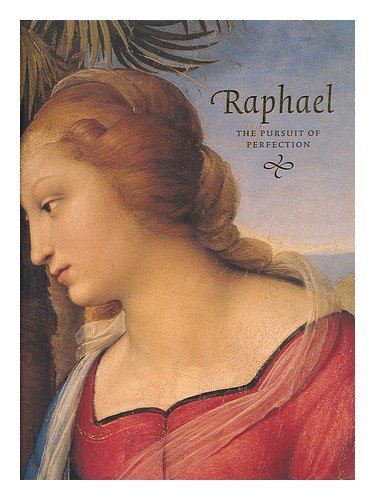 Beispielbild fr Raphael: The Pursuit of Perfection zum Verkauf von HPB Inc.