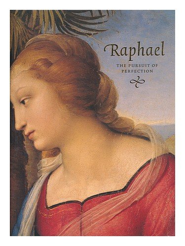 9780903598408: Raphael: The Pursuit of Perfection