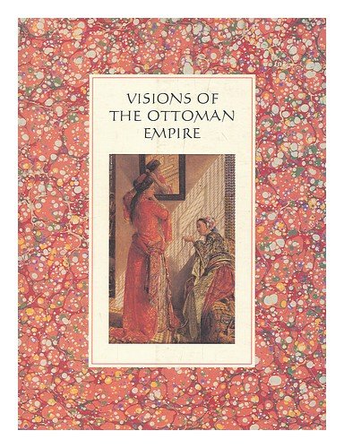 Beispielbild fr Visions of the Ottoman Empire zum Verkauf von HALCYON BOOKS