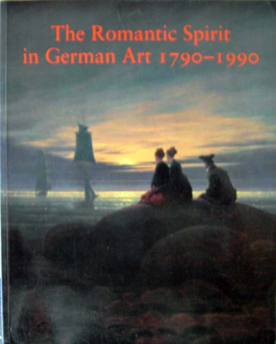 Stock image for The Romantic Spirit in German Art 1790-1990 for sale by medimops