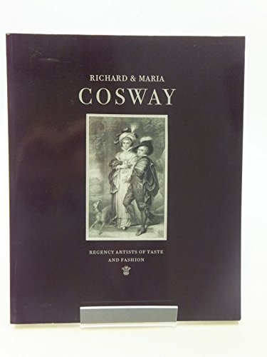 Imagen de archivo de Richard and Maria Cosway: Regency Artists of Taste and Fashion a la venta por SN Books Ltd