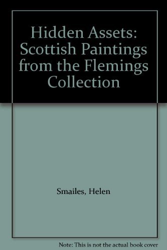 Stock image for Hidden Assets : Scottish Paintings in the Flemings Collection for sale by WorldofBooks