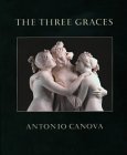 Beispielbild fr The Three Graces Antonio Canova zum Verkauf von David's Books