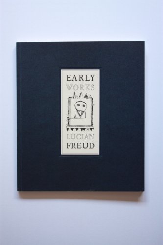 Beispielbild fr Early Works: Lucian Freud zum Verkauf von Powell's Bookstores Chicago, ABAA
