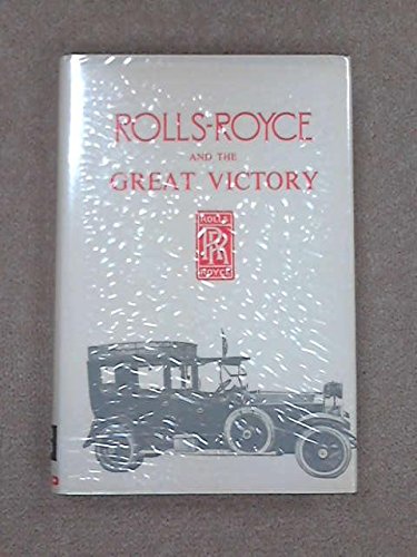 Imagen de archivo de Rolls-Royce and the Great Victory a la venta por ThriftBooks-Atlanta