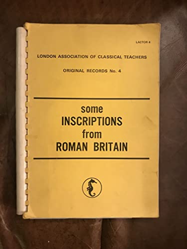 Stock image for Some Inscriptions from Roman Britain for sale by WorldofBooks