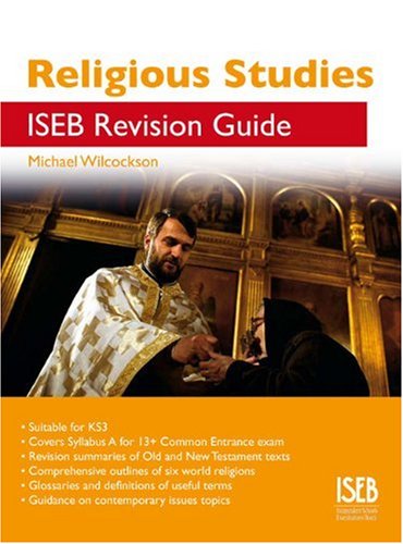 Beispielbild fr Religious Studies ISEB Revision Guide: A Revision Guide for Common Entrance (ISEB Revision Guides) zum Verkauf von WorldofBooks