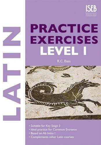 9780903627672: Latin Practice Exercises Level 1: Practice Exercises for Common Entrance at 13+