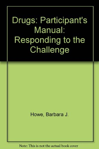 Drugs: Responding to the Challenge: Participant's Manual (9780903652247) by Barbara Howe