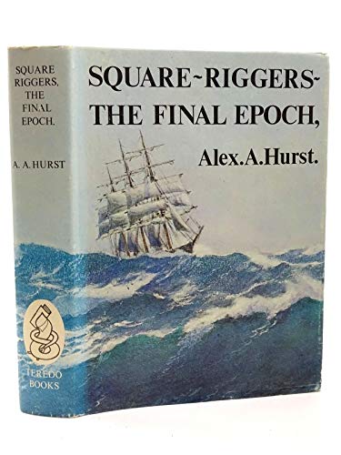 9780903662000: Square Riggers: The Final Epoch, 1921-58