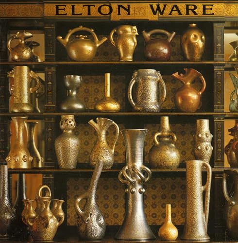 Stock image for Elton Ware: The Pottery of Sir Edward Elton for sale by WorldofBooks