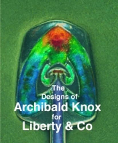 Beispielbild fr Designs of Archibald Knox for Liberty & Co. zum Verkauf von SecondSale