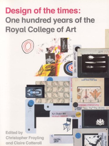 Stock image for Design of the times: One hundred years of the Royal College of Art. for sale by Buchhandlung&Antiquariat Arnold Pascher
