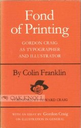 Fond of Printing: Gordon Craig as Typographer and Illustrator (9780903696180) by Colin Franklin