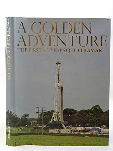 Imagen de archivo de A golden adventure : the first 50 years of Ultramar a la venta por AwesomeBooks