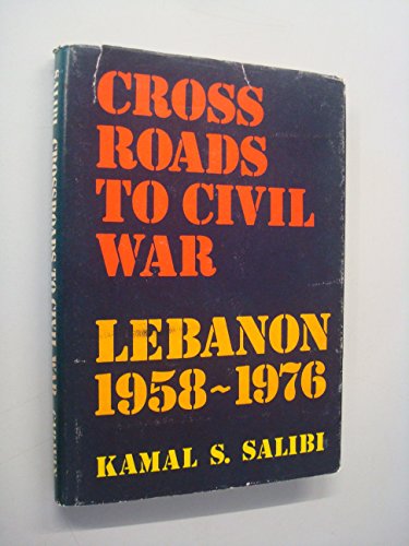 9780903729192: Crossroads to Civil War, Lebanon 1958-1976