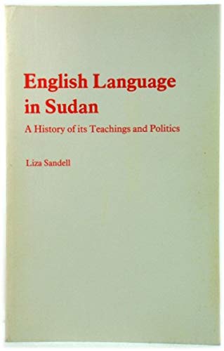Imagen de archivo de English Language in Sudan. A History of Its Teachings and Politics. a la venta por Kutub Ltd