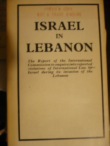 Beispielbild fr Israel in Lebanon: Report of the International Commission to Enquire into Reported Violations of International Law by Israel During Its Invasion of Lebanon (Jerusalem Studies Series): No 9 zum Verkauf von WorldofBooks