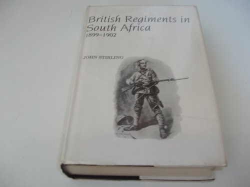 9780903754804: British Regiments in South Africa, 1899-1902: Their Record Based on the Despatches