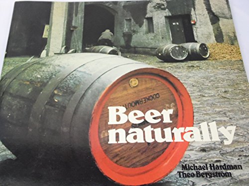 Imagen de archivo de Beer Naturally a la venta por WorldofBooks