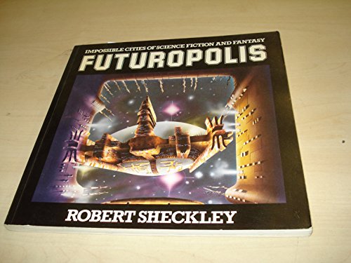 Imagen de archivo de Futuropolis: Impossible Cities of Science Fiction and Fantasy a la venta por WorldofBooks