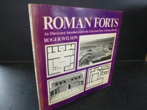 Imagen de archivo de Roman Forts An Illustrated Introduction to the Garrison Posts of Roman Britain a la venta por Bookfinder-General