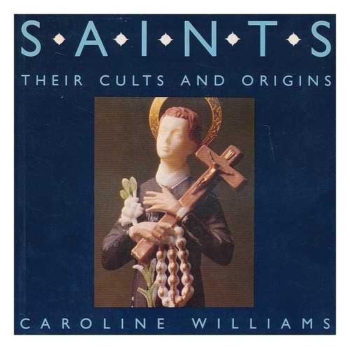 9780903767286: Saints: Their Cults and Origins