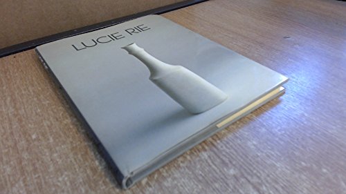 Stock image for Lucie Rie: A survey of her life and work for sale by Byrd Books